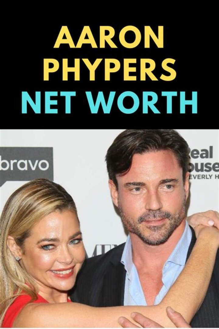 Aaron Phypers Net Worth: Age, Job, Education, & Denise Richards.
