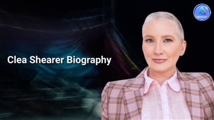 Clea Shearer’s net worth, biography, fact, career, awards and life story