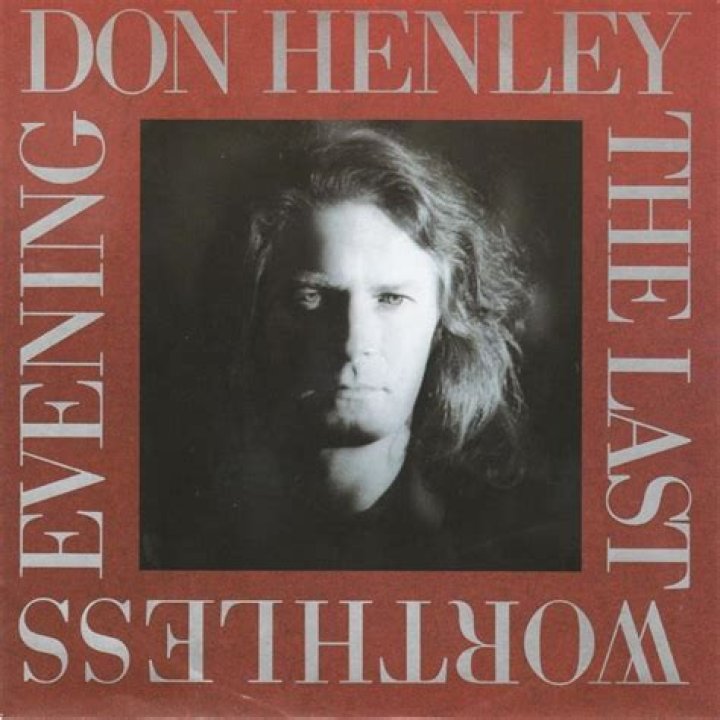 Don Henley’s
The Last Worthless Evening Lyrics