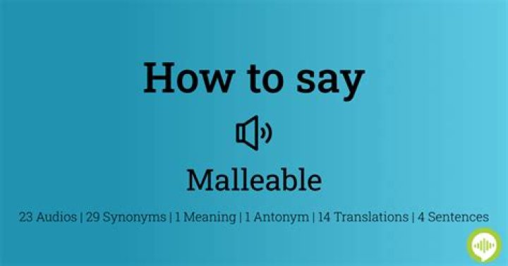How to pronounce malleable