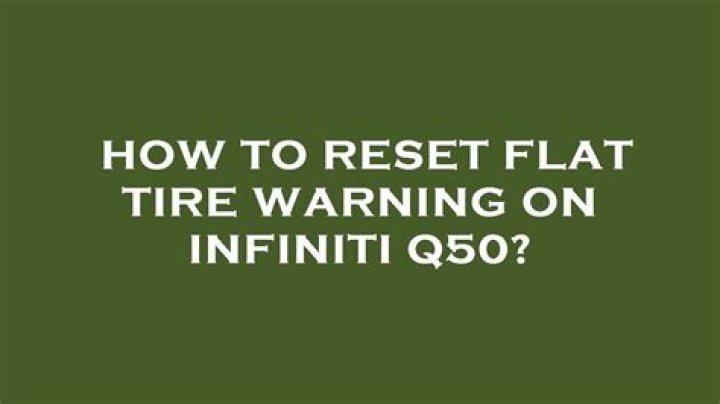 How to reset flat tire warning on infiniti q50