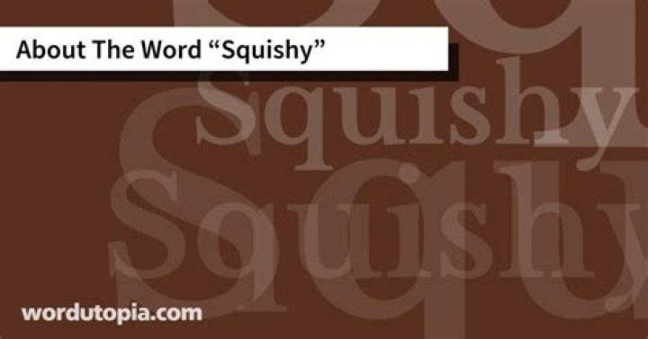 How to spell squishy