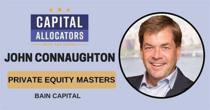 John Connaughton Biography, Bain Capital , Wife, Net Worth, and Picture.