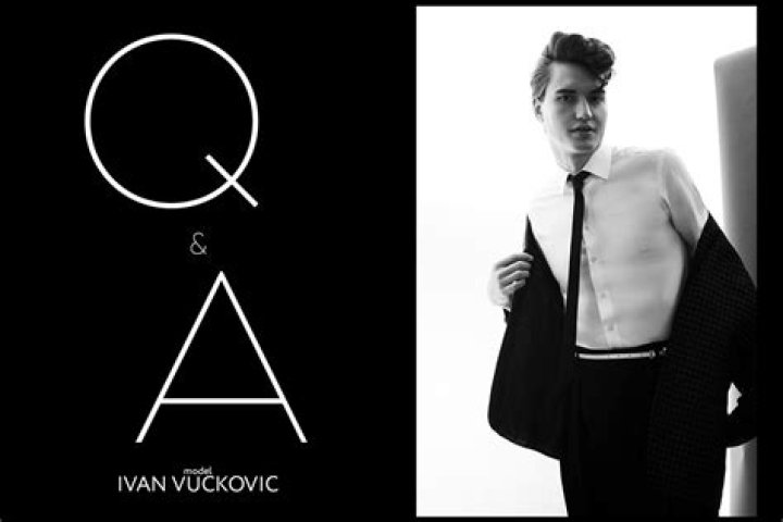 Model Ivan Vuckovic: Find His Wikipedia And Age
